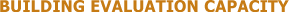 BUILDING EVALUATION CAPACITY
